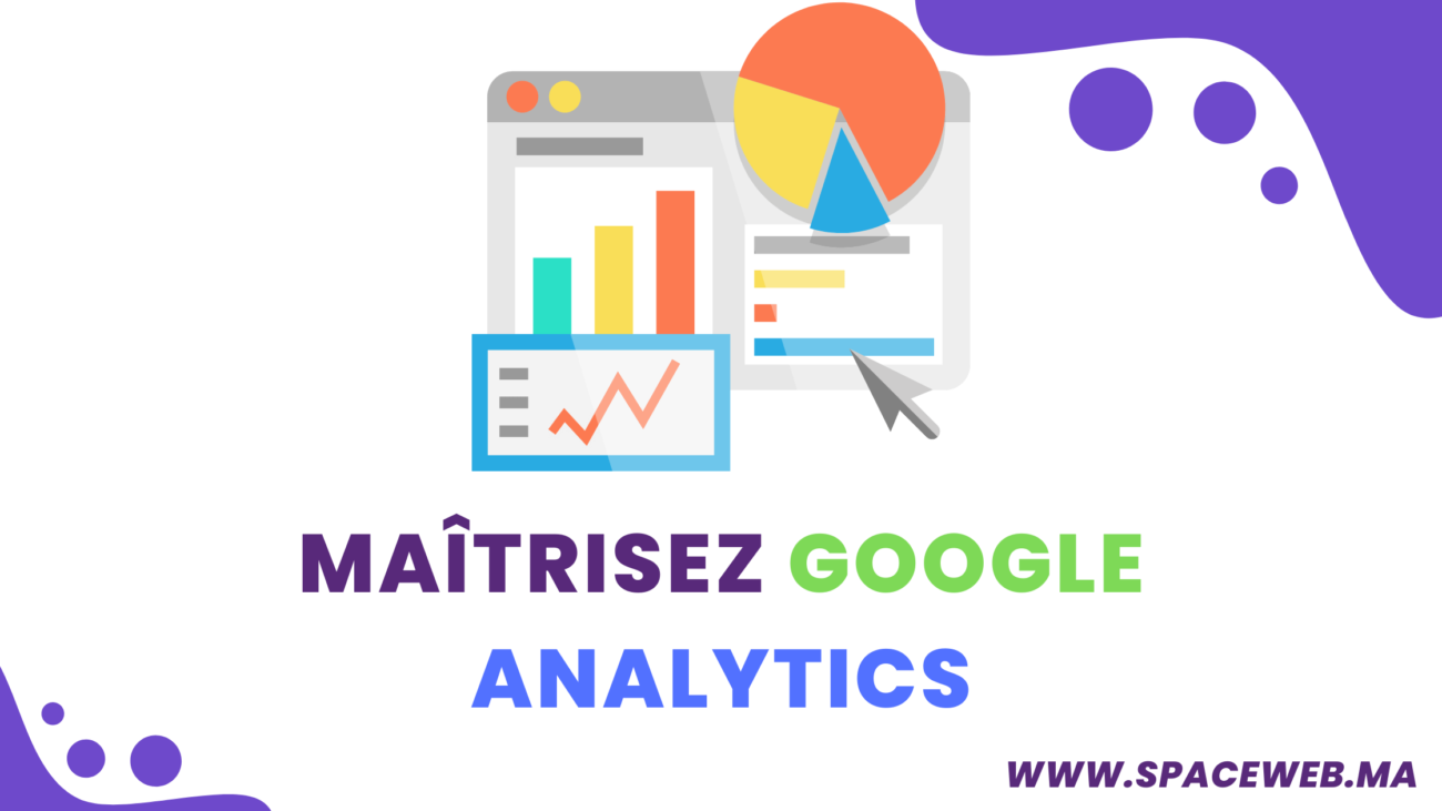 Maîtrisez Google Analytics